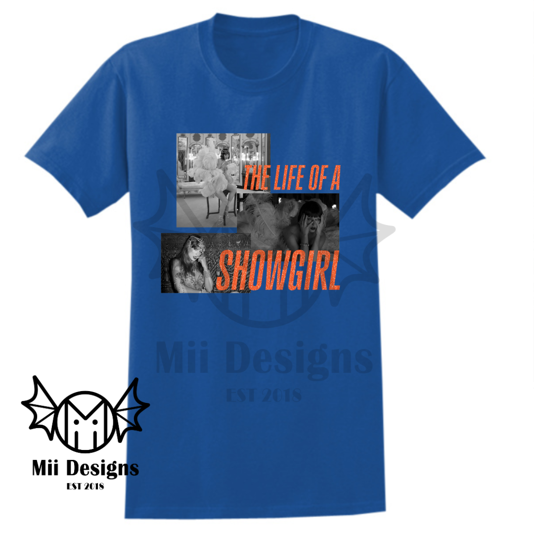 Life of a Showgirl Tshirt (adult)