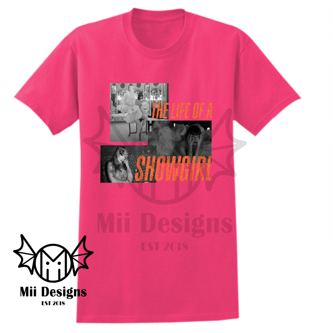 Life of a Showgirl Tshirt (adult)